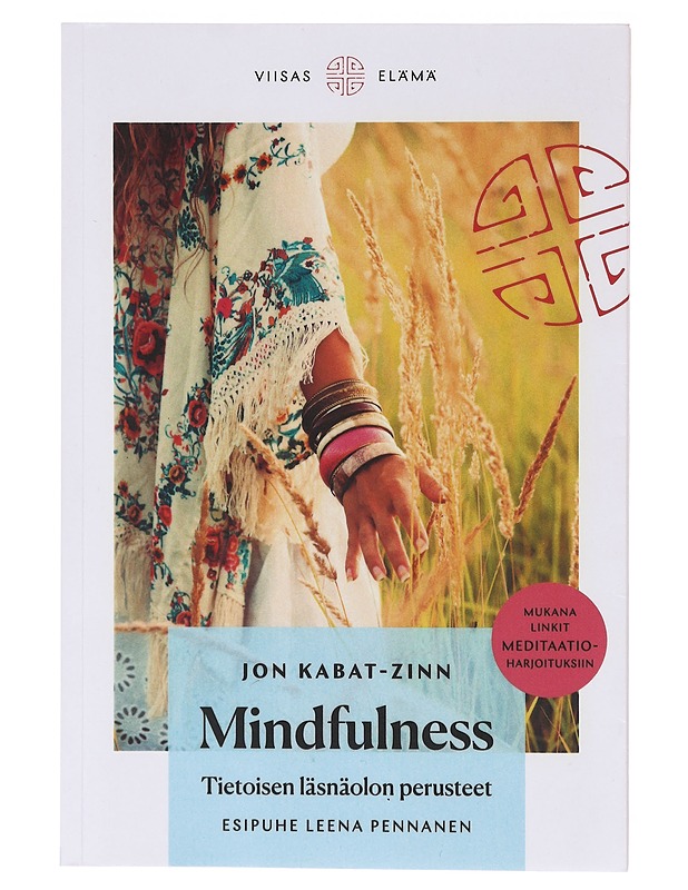 Mindfulness : tietoisen läsnäolon perusteet - Kabat-Zinn, Jon - Tietokirjat ja oppaat - 10105642145 - 0