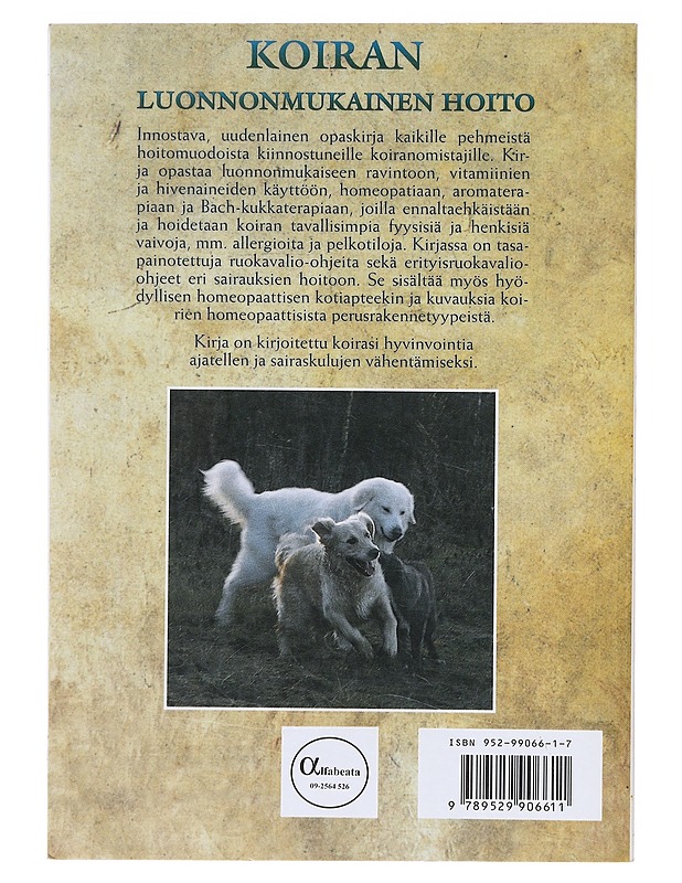 Koiran luonnonmukainen hoito - Kivimäki, Ulla - Tietokirjat ja oppaat - 10105642146 - 1