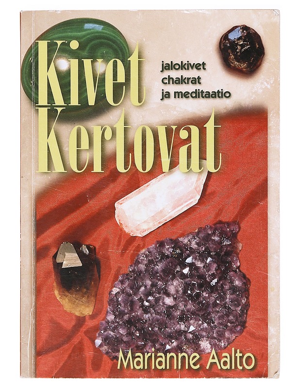 Kivet kertovat / jalokivet, chakrat ja meditaatio - Marianne Aalto - Tietokirjat ja oppaat - 10105642148 - 0