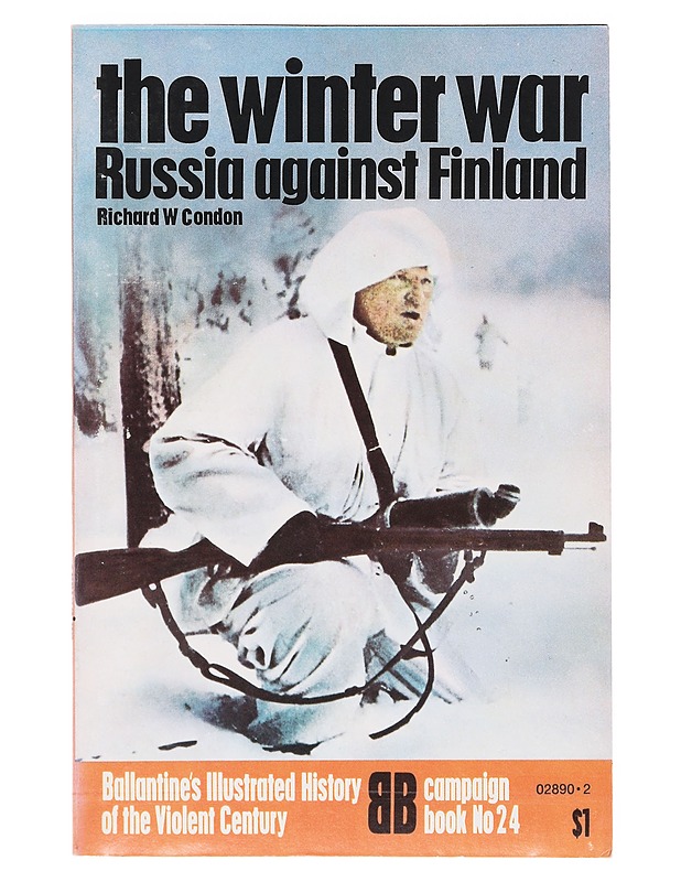 The Winter War. Russia against Finland - Richard W. Condon - Historiakirjat - 10105642246 - 0