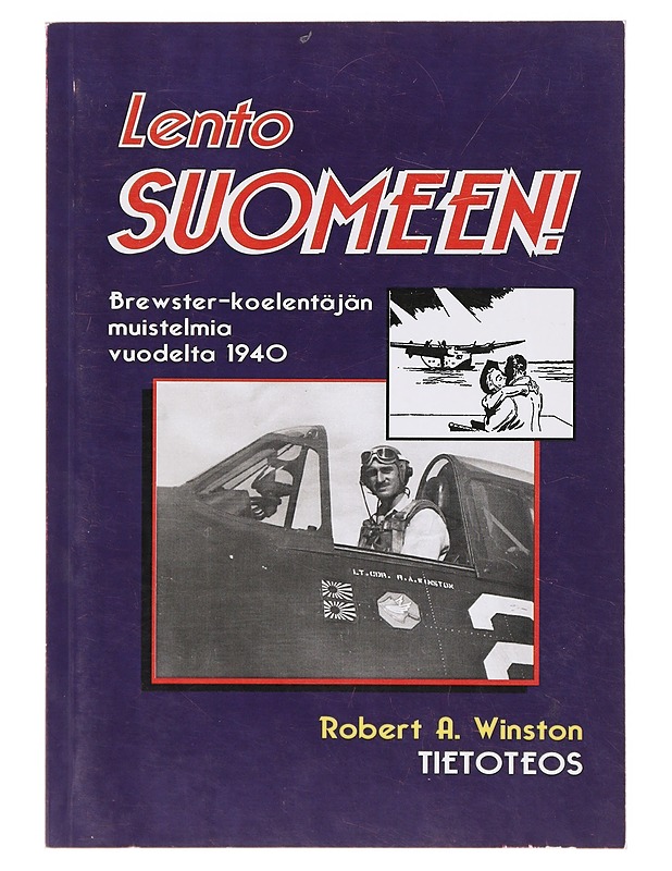 Lento Suomeen - Winston, Robert A. - Elämäkerrat ja muistelmat - 10105642299 - 0