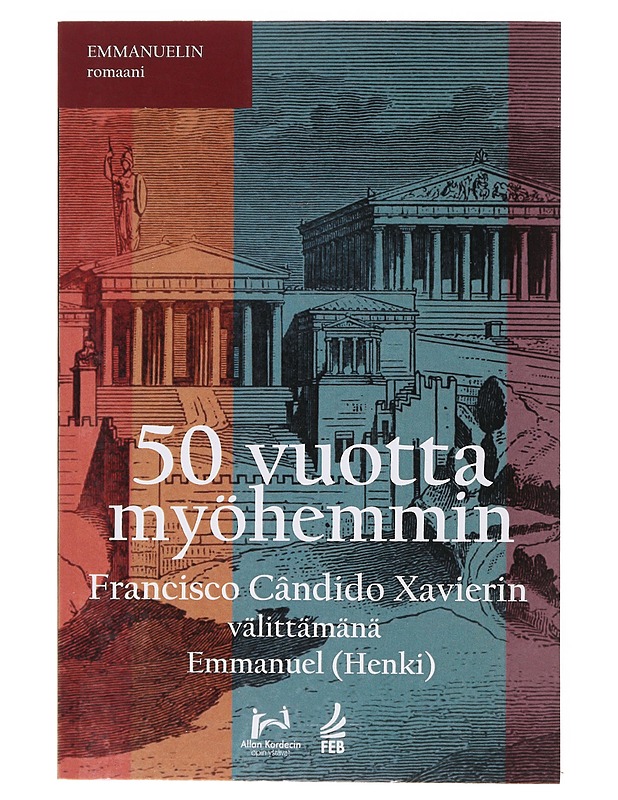 50 vuotta myöhemmin - Xavier, Francisco Cândido - Kirja lahjaksi - 10105642342 - 0