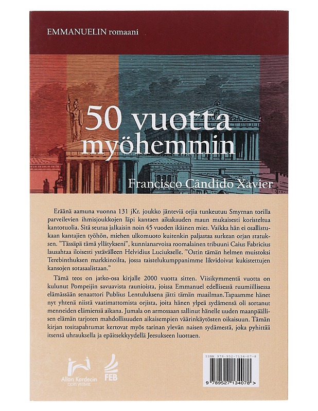 50 vuotta myöhemmin - Xavier, Francisco Cândido - Kirja lahjaksi - 10105642342 - 1