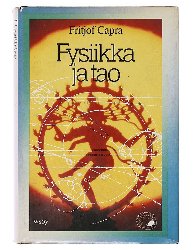 Fysiikka ja tao  - Capra, Fritjof - Tietokirjat ja oppaat - 10105642350 - 0