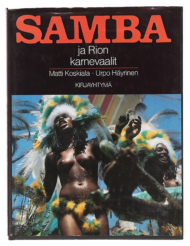 Samba ja Rion karnevaalit - Koskiala, Matti - Historiakirjat - 10105642362 - 0