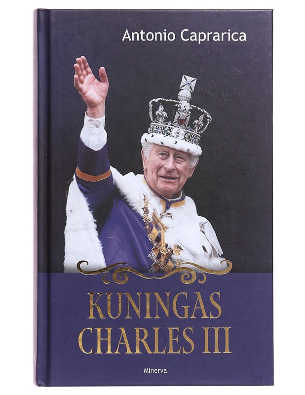 Kuningas Charles III - Caprarica, Antonio - Elämäkerrat ja muistelmat - 10105642453 - 0