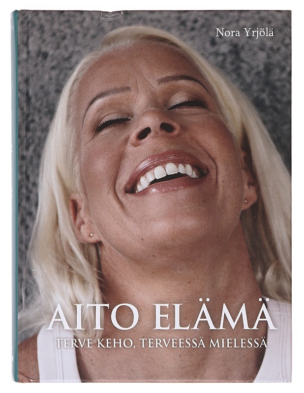 Aito elämä - Yrjölä, Nora - Elämäkerrat ja muistelmat - 10105642460 - 0