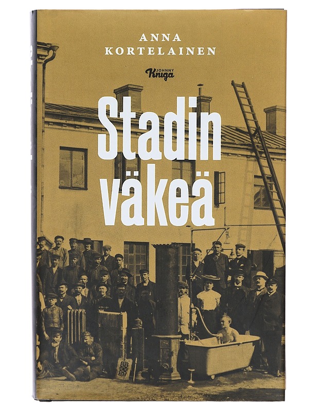Stadin väkeä - Anna Kortelainen - Historiakirjat - 10105642472 - 0
