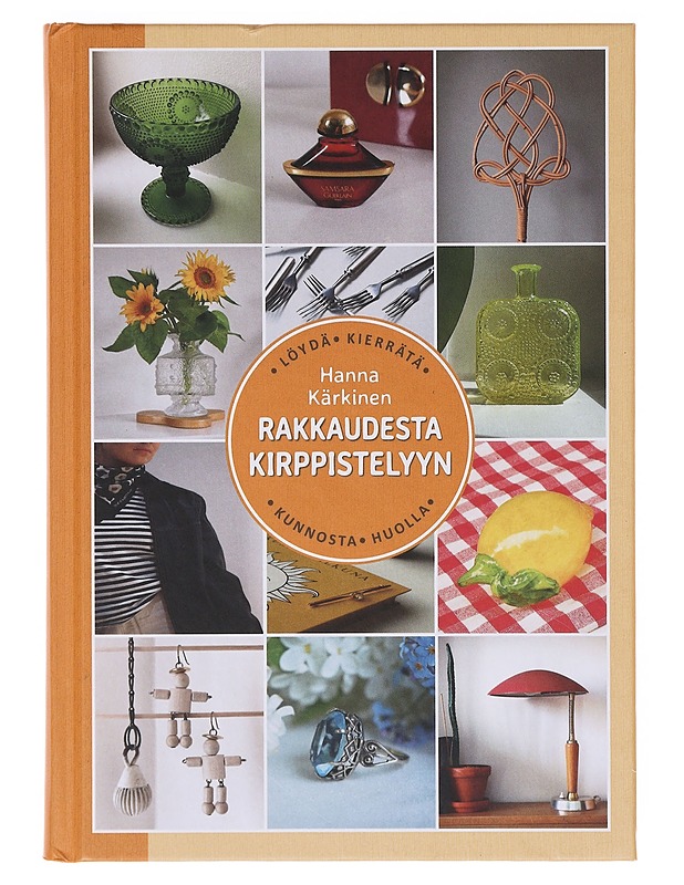 Rakkaudesta kirppistelyyn - Hanna Kärkinen - Tietokirjat ja oppaat - 10105642507 - 0