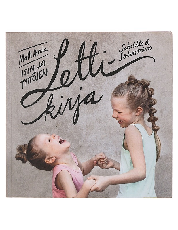 Isin ja tyttöjen lettikirja - Matti Airola - Kirja lahjaksi - 10105642526 - 0