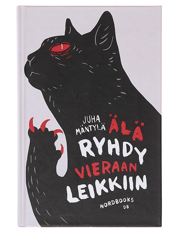 Älä ryhdy vieraan leikkiin : rikosromaani - Juha Mäntylä - Romaanit ja novellit - 10105642577 - 0