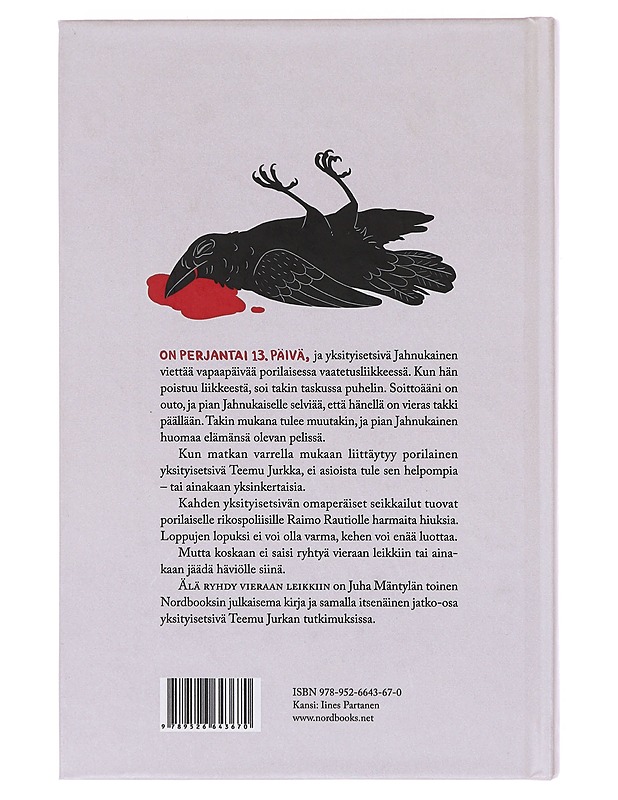 Älä ryhdy vieraan leikkiin : rikosromaani - Juha Mäntylä - Romaanit ja novellit - 10105642577 - 1