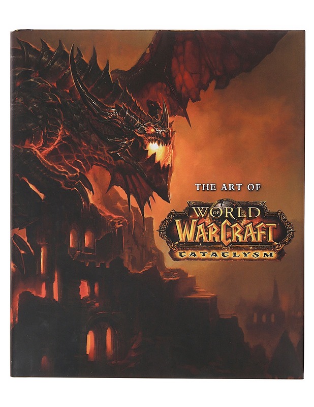 The Art of World of Warcraft: Cataclysm - Blizzard  - Nuorten kirjat - 10105642616 - 0