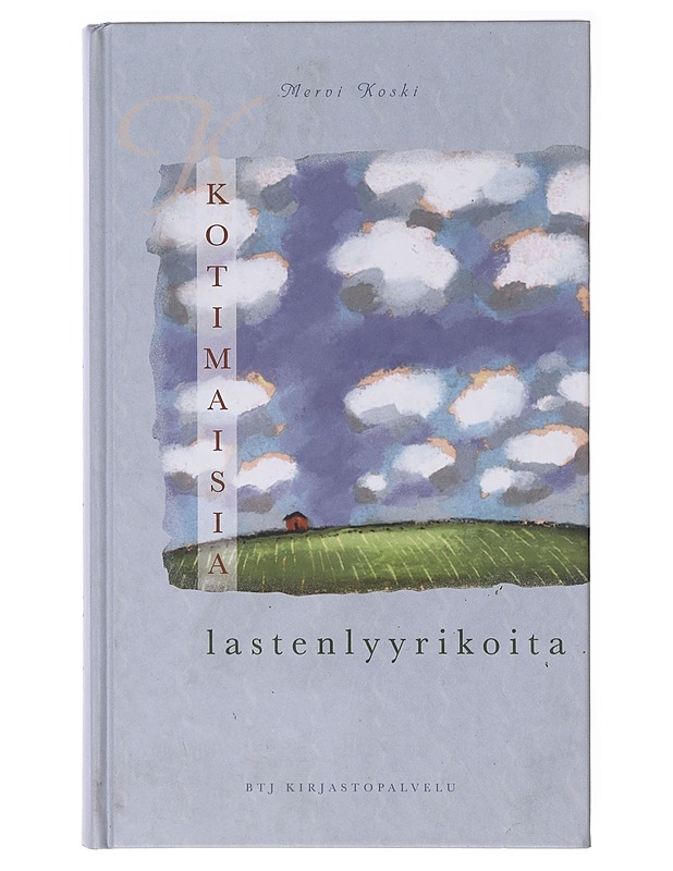 Kotimaisia lastenlyyrikoita - Mervi Koski - Tietokirjat - 10105642654 - 0