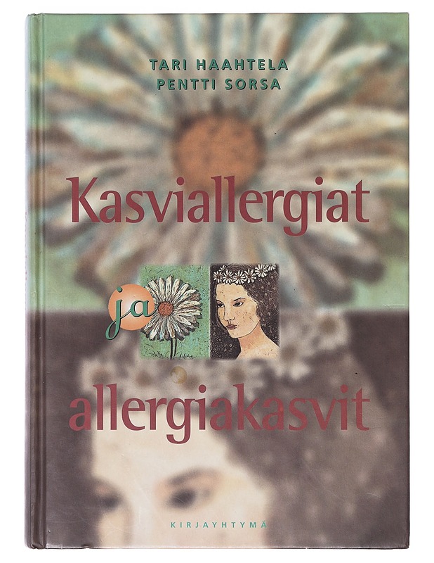 Kasviallergiat ja allergiakasvit - Haahtela, Tari - Tietokirjat ja oppaat - 10105642678 - 0