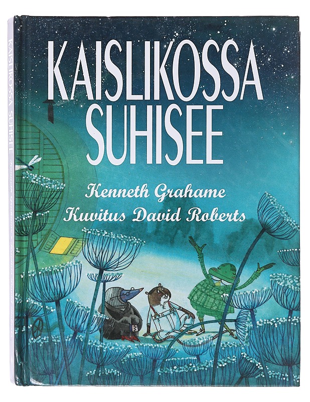Kaislikossa suhisee - Grahame, Kenneth - Lastenkirjat - 10105642700 - 0