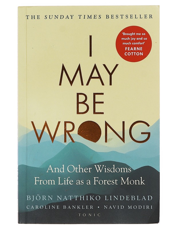 I may be wrong - Lindeblad, Björn Natthiko - Elämäkerrat ja muistelmat - 10105642708 - 0