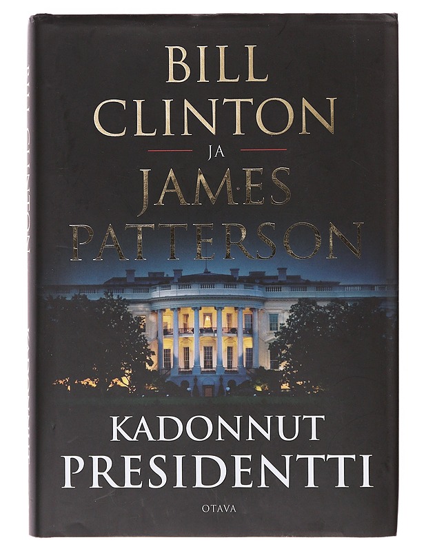 Kadonnut presidentti - Clinton, Bill - Romaanit ja novellit - 10105642724 - 0