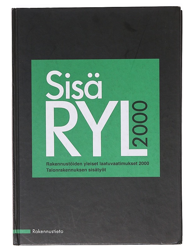 SisäRYL 2000 Rakennustöiden yleiset laatuvaatimukset 2000 : talonrakennuksen sisätyöt - Tietokirjat - 10105642739 - 0
