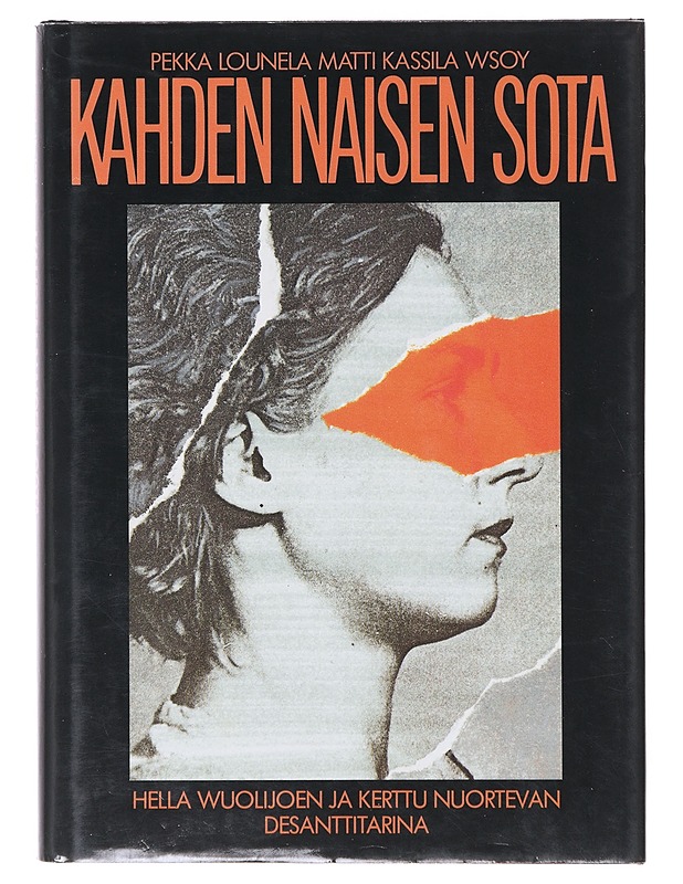 Kahden naisen sota / vuosisadan vakoilutarina - Pekka Lounela - Elämäkerrat ja muistelmat - 10105642823 - 0