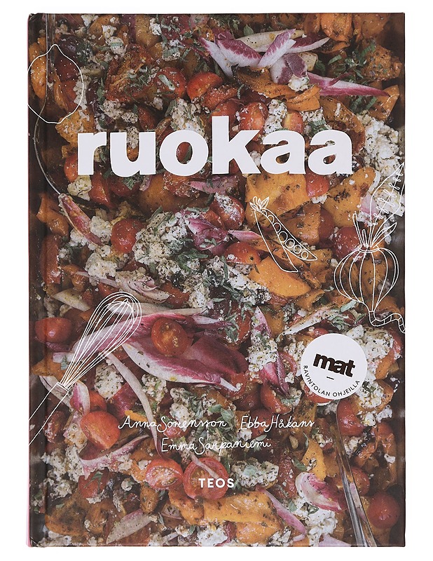 Ruokaa : Mat-ravintolan ohjeilla - Sörensson, Anna - Tietokirjat ja oppaat - 10105642879 - 0
