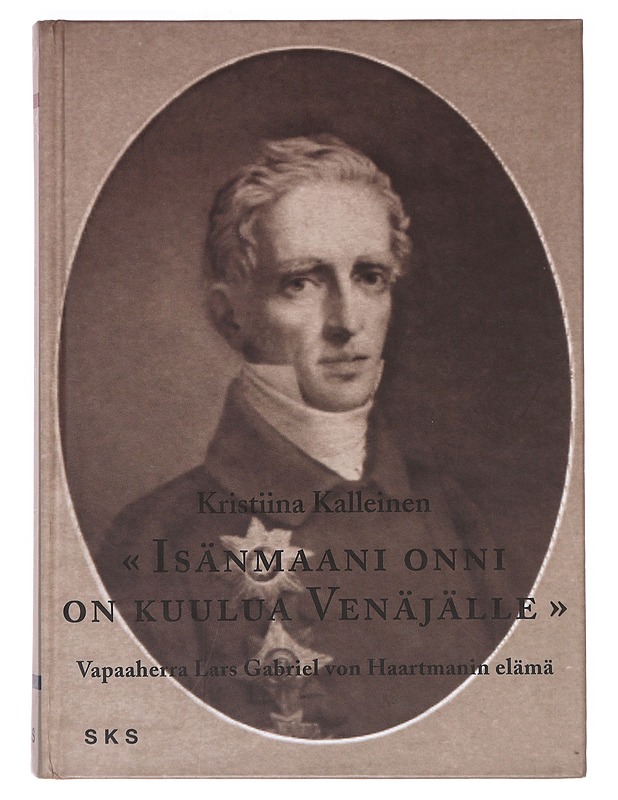 Isänmaani onni on kuulua Venäjälle - Kristiina Kalleinen - Elämäkerrat ja muistelmat - 10105642882 - 0