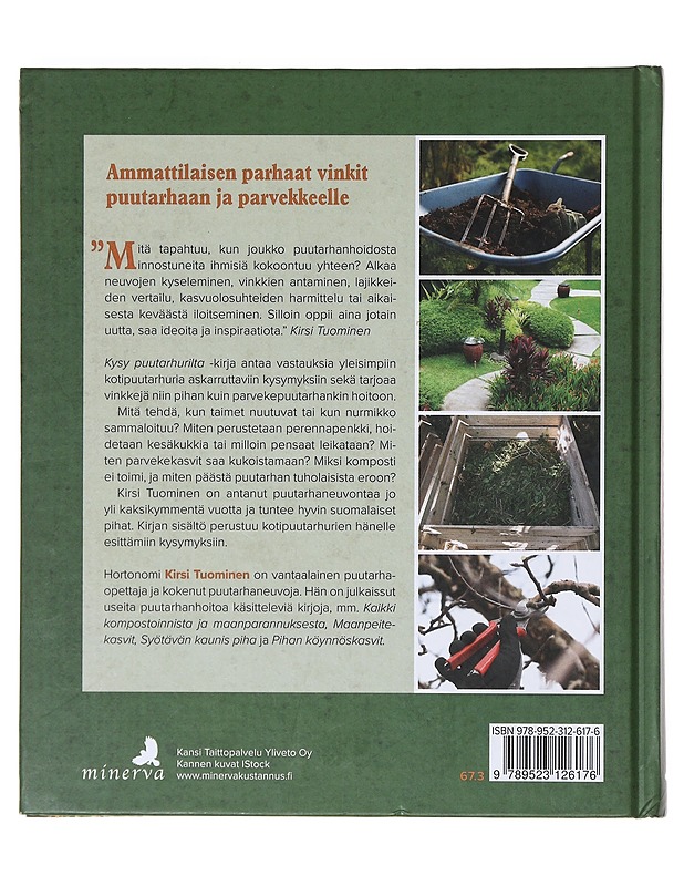 Kysy puutarhurilta : ammattilaisen parhaat vinkit puutarhaan ja parvekkeelle - Kirsi Tuominen - Tietokirjat ja oppaat - 10105642904 - 1