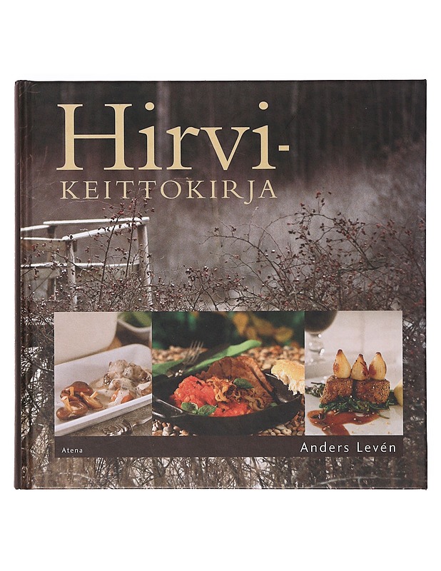 Hirvikeittokirja - Anders Leven - Ruokakirjat - 10105642913 - 0