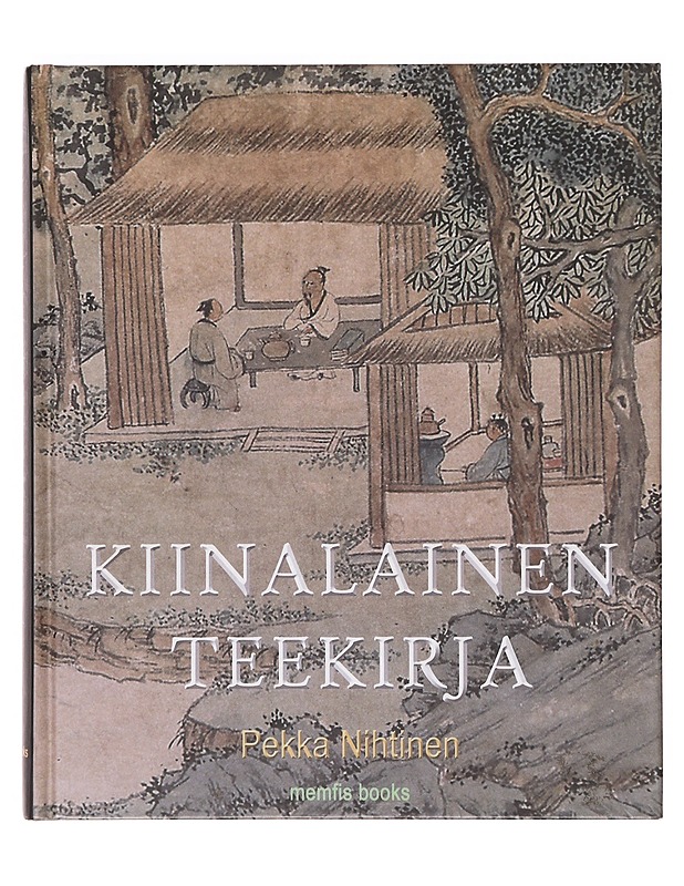 Kiinalainen teekirja - Pekka Nihtinen - Historiakirjat - 10105642926 - 0