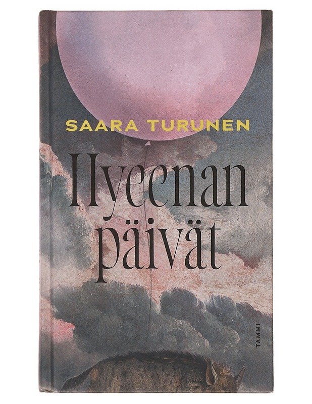 Hyeenan päivät - Saara Turunen - Romaanit ja novellit - 10105643016 - 0