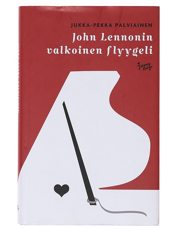 John Lennonin valkoinen flyygeli - Jukka-Pekka Palviainen - Romaanit ja novellit - 10105643074 - 0