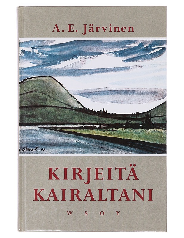 Kirjeitä kairaltani - A. E. Järvinen - Romaanit ja novellit - 10105643078 - 0
