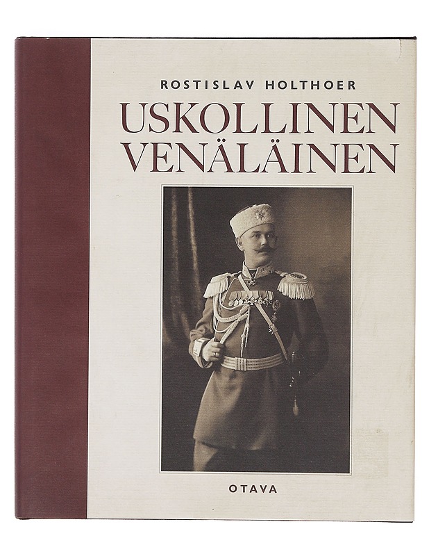Uskollinen venäläinen - Rostislav Holthoer - Historiakirjat - 10105643093 - 0