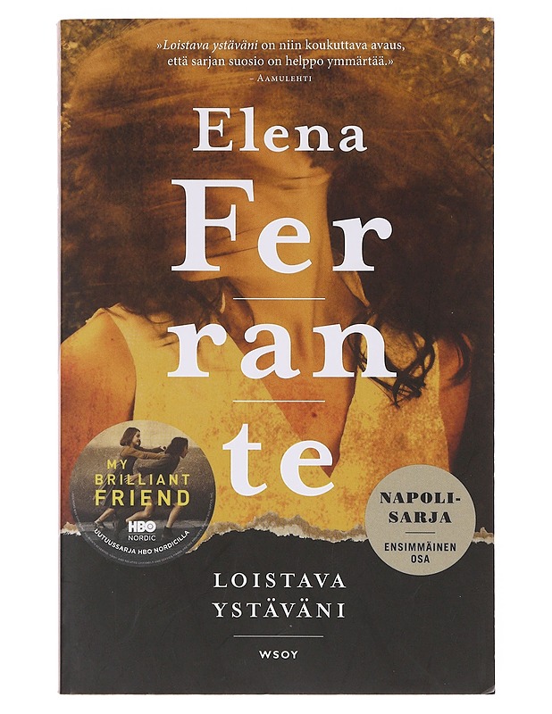 Loistava ystäväni : lapsuus ja nuoruus - Ferrante, Elena - Romaanit ja novellit - 10105643100 - 0