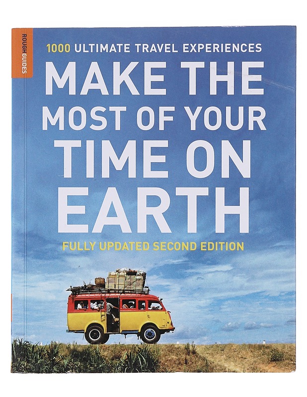Make the most of your time on earth : the rough guide to the world - Smart, James - Tietokirjat ja oppaat - 10105643135 - 0