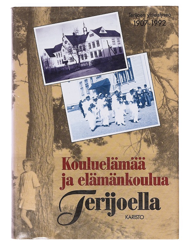 Kouluelämää ja elämänkoulua Terijoella - Maija Heino-Vesihiisi - Elämäkerrat ja muistelmat - 10105643143 - 0