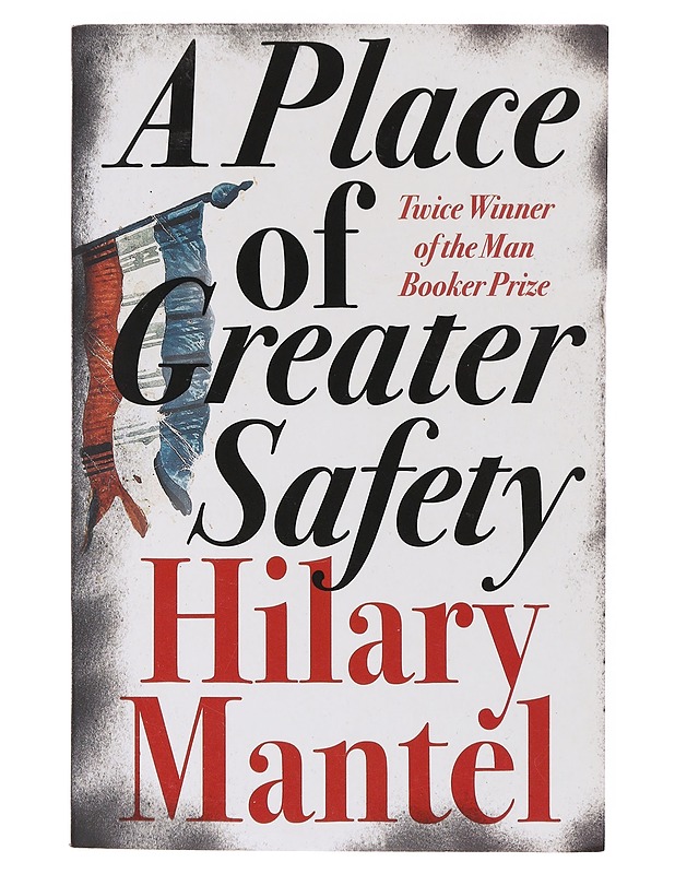 A place of greater safety - Hilary Mantel - Romaanit ja novellit - 10105643156 - 0