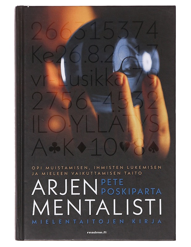 Arjen mentalisti / mielentaitojen kirja : opi muistamisen, ihmisten lukemisen ja mieleen vaikuttamisen taito - Pete Poskiparta - Tietokirjat ja oppaat - 10105643164 - 0