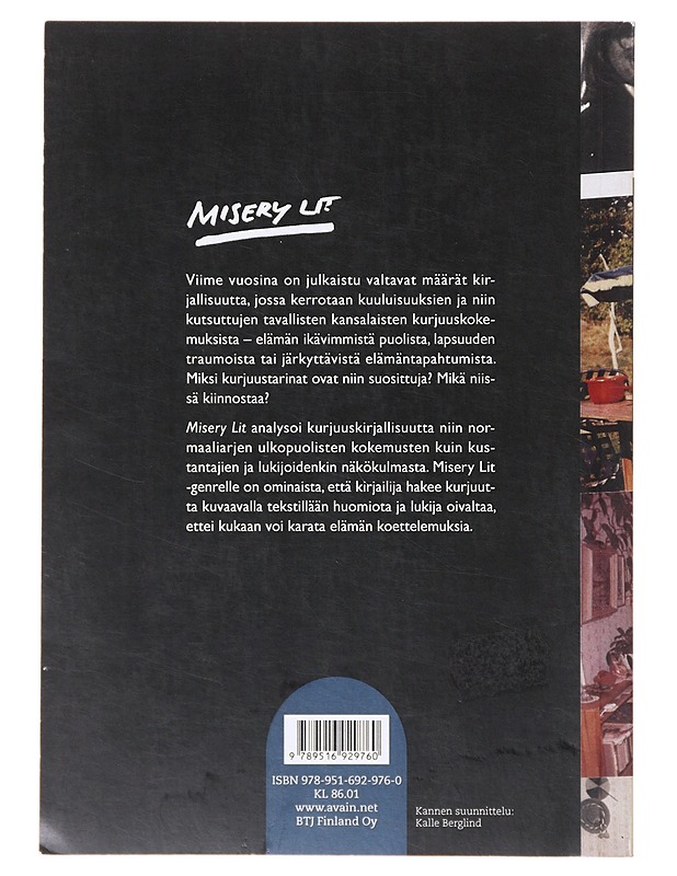 Misery lit / brutaalien ja kaiken paljastavien kertomusten imu - Årheim, Annette - Elämäkerrat ja muistelmat - 10105643169 - 1
