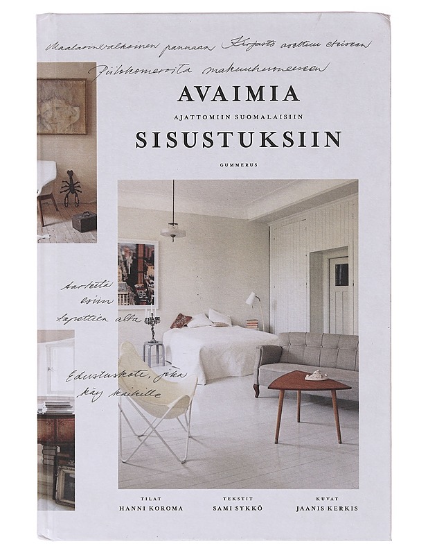 Avaimia ajattomiin suomalaisiin sisustuksiin - Sykkö, Sami, kirjoittaja - Sisustuskirjat - 10105643191 - 0