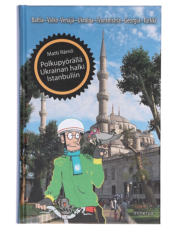 Polkupyörällä Ukrainan halki Istanbuliin - Rämö, Matti - Tietokirjat ja oppaat - 10105643241 - 0