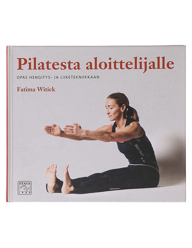 Pilatesta aloittelijalle - Witick, Fatima - Tietokirjat ja oppaat - 10105643254 - 0