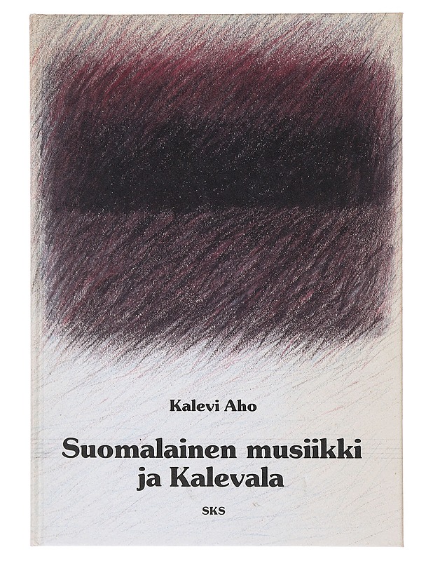 Suomalainen musiikki ja Kalevala - Kalevi Aho - Tietokirjat - 10105643262 - 0