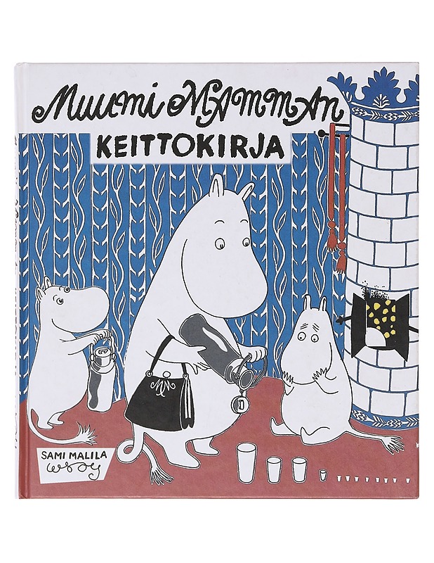 Muumimamman keittokirja - Malila, Sami - Ruokakirjat - 10105643281 - 0