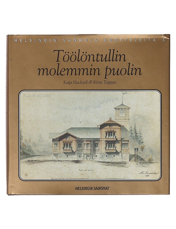 Töölöntullin molemmin puolin - Hackzell, Kaija - Historiakirjat - 10105643286 - 0