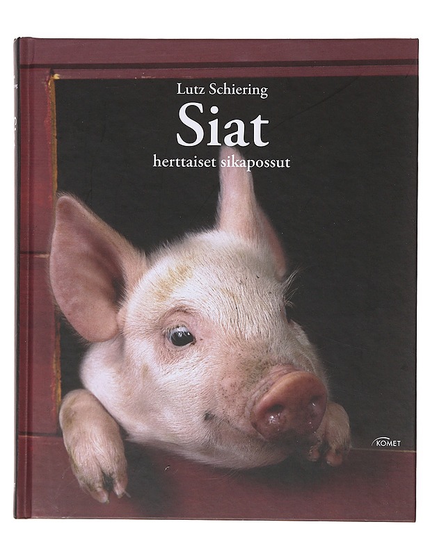 Siat / herttaiset sikapossut - Schiering, Lutz - Tietokirjat ja oppaat - 10105643298 - 0