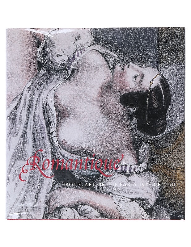 Romantique : erotic art of the early nineteenth century - Döpp, Hans-Jürgen - Tietokirjat - 10105643332 - 0