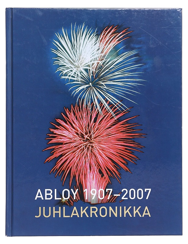 Abloy 1907 - 2007 : juhlakronikka - Konttinen, Hannu - Historiakirjat - 10105643343 - 0