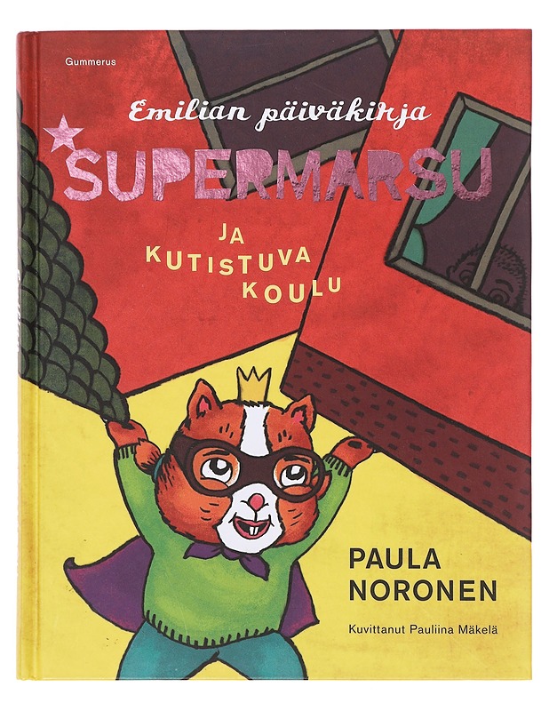 Supermarsu ja kutistuva koulu - Noronen, Paula - Lastenkirjat - 10105643390 - 0