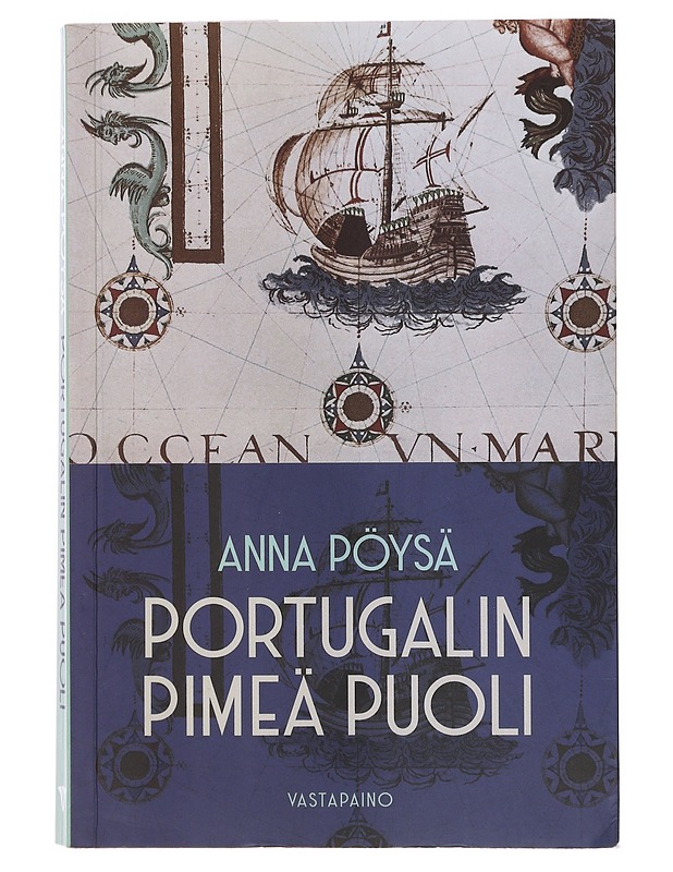 Portugalin pimeä puoli - Pöysä, Anna - Historiakirjat - 10105643391 - 0
